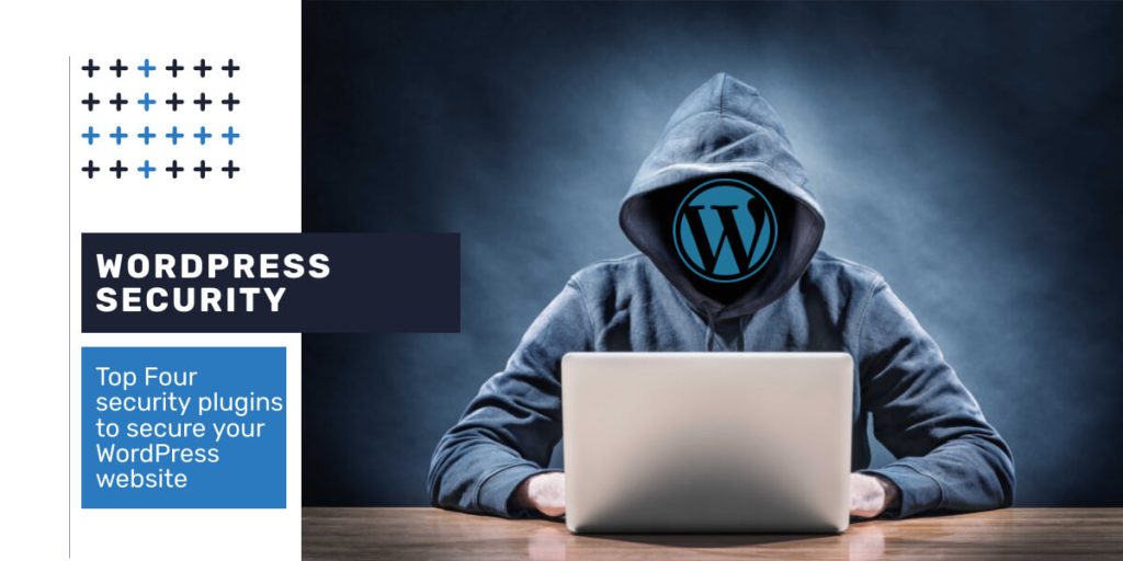 Top Four security plugins to secure your WordPress website