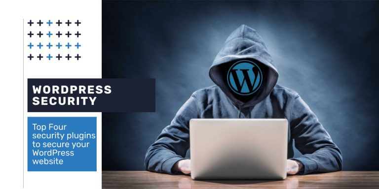 Top Four security plugins to secure your WordPress website